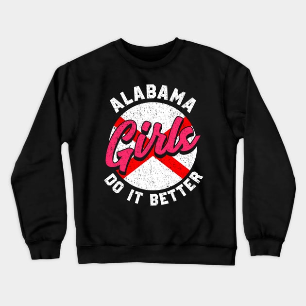 Cute & Funny Alabama Girls Do It Better Alabamian Crewneck Sweatshirt by theperfectpresents